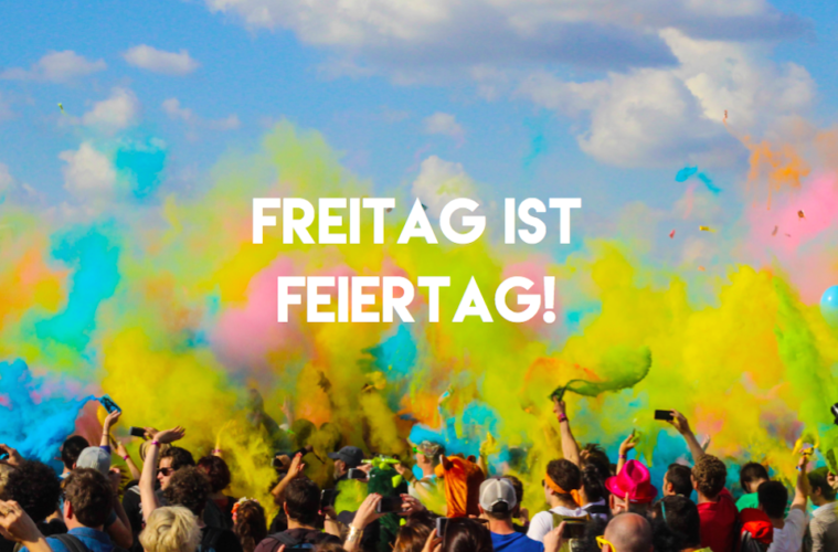 Freitag ist Feiertag - 12.08.16